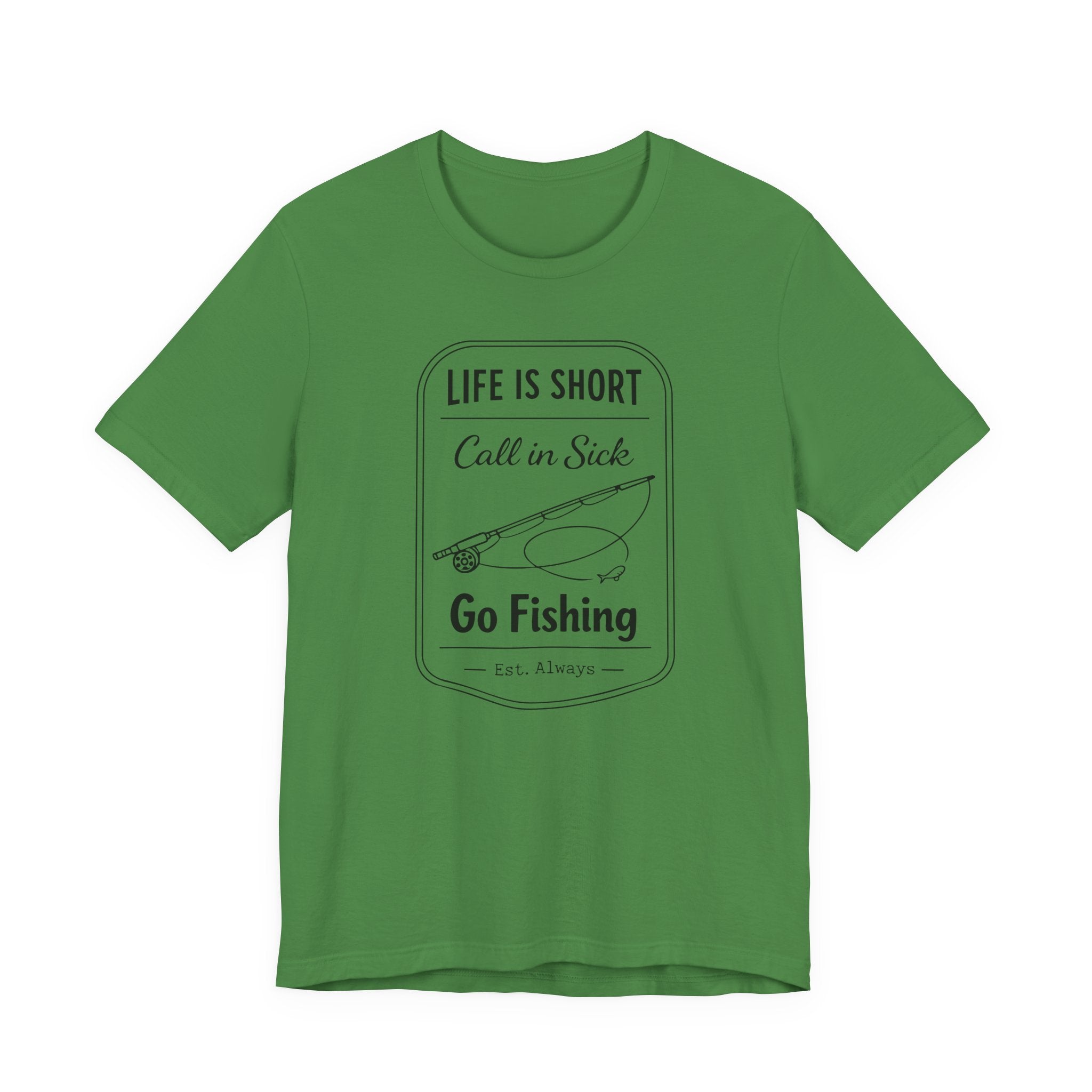 Life Is Short. Call In Sick. Go Fishing. — Unisex Cotton Tee