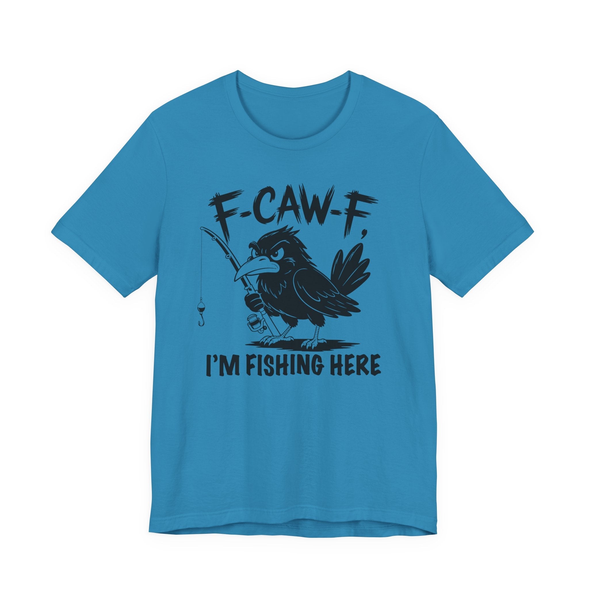 F-CAW-F, I'm Fishing Here — Unisex Cotton Tee
