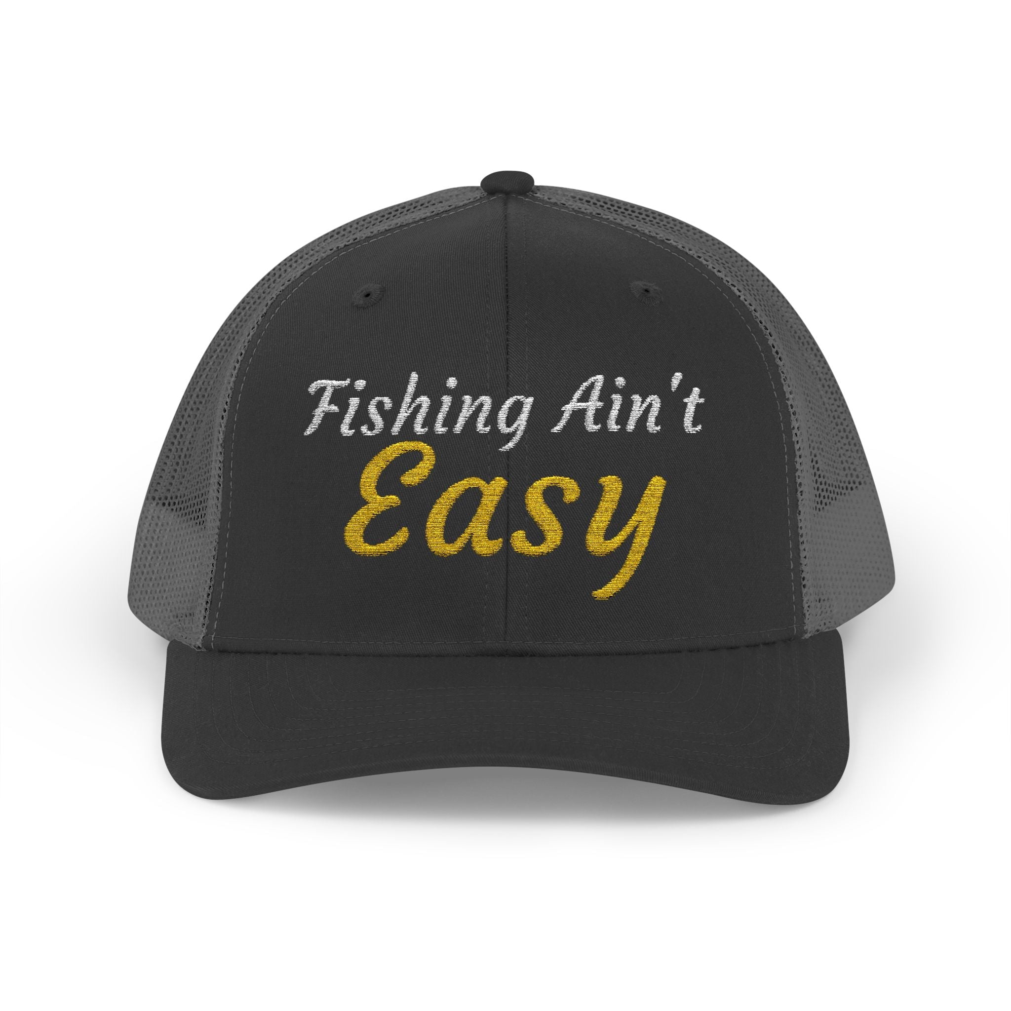 Fishing Ain't Easy — Embroidered Baseball Cap