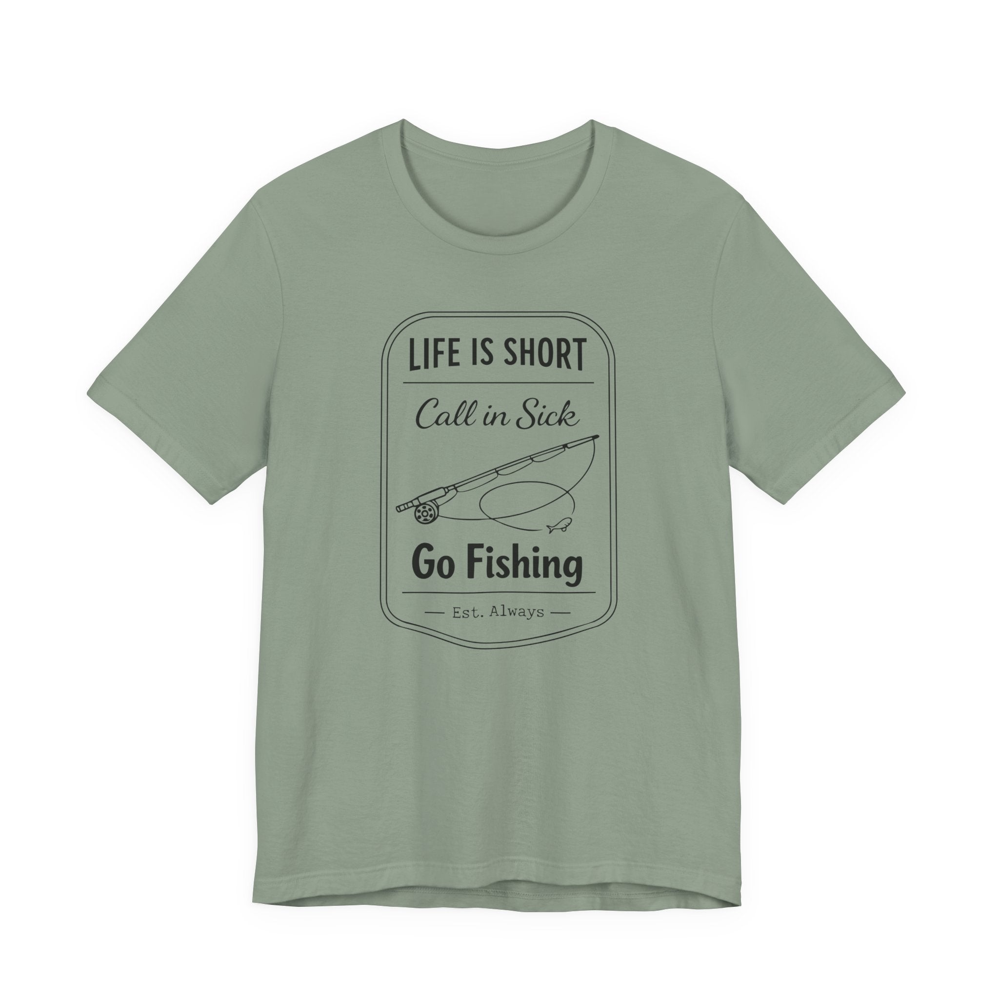 Life Is Short. Call In Sick. Go Fishing. — Unisex Cotton Tee