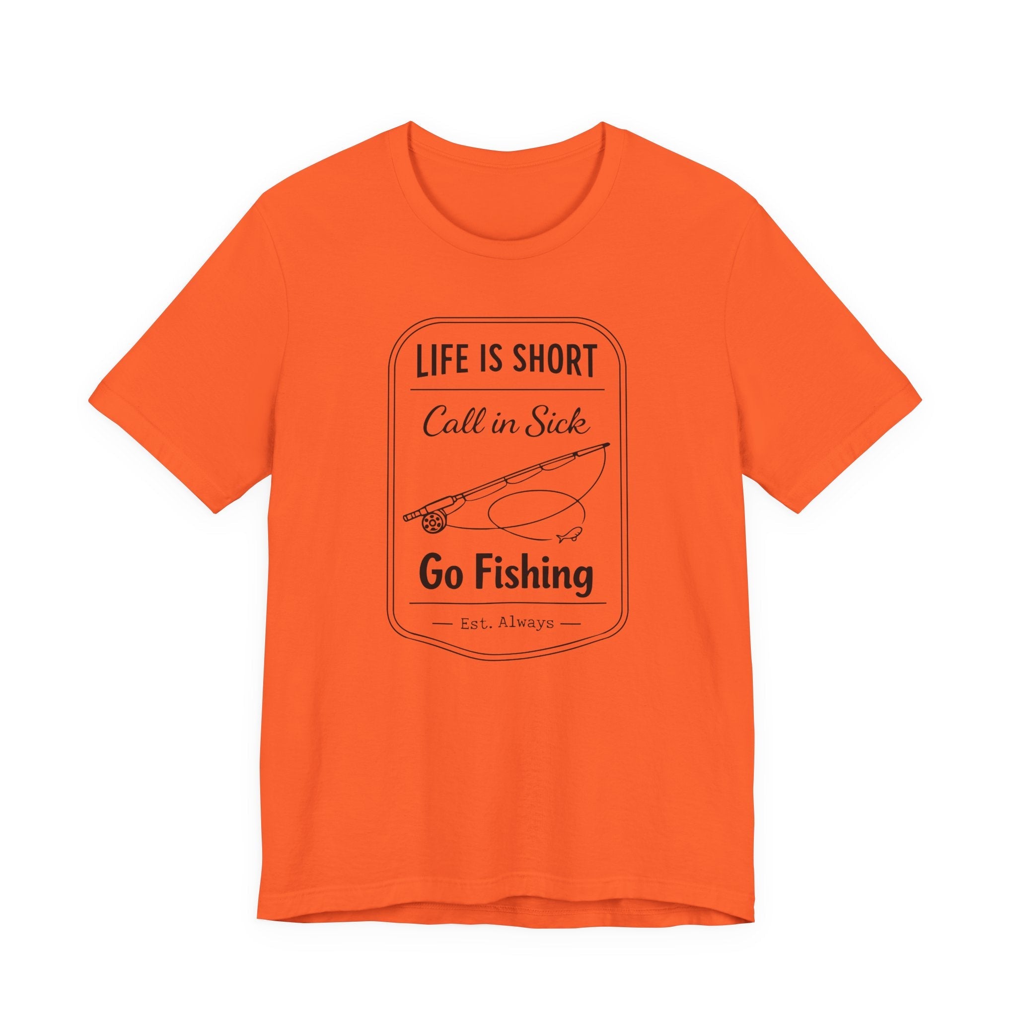 Life Is Short. Call In Sick. Go Fishing. — Unisex Cotton Tee