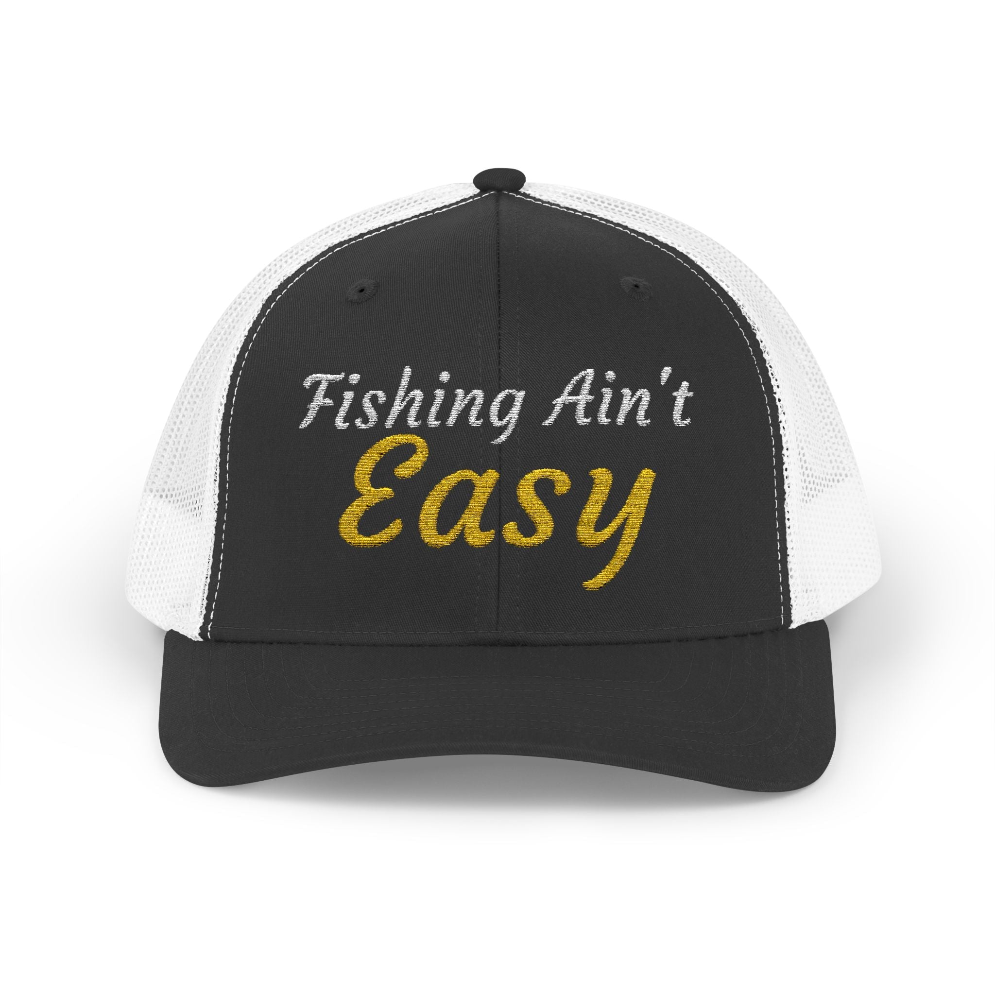 Fishing Ain't Easy — Embroidered Baseball Cap