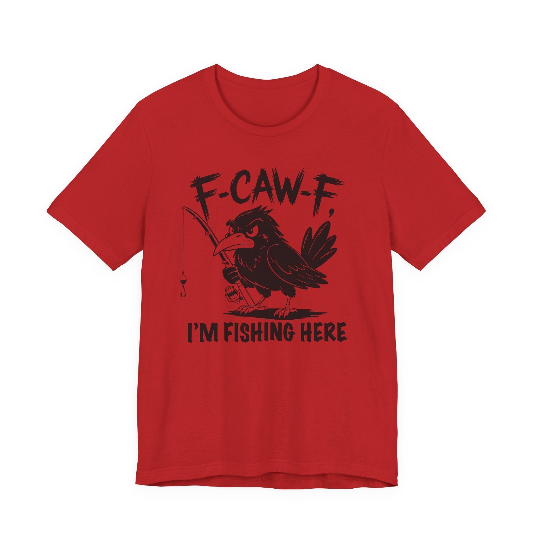 F-CAW-F, I'm Fishing Here — Unisex Cotton Tee