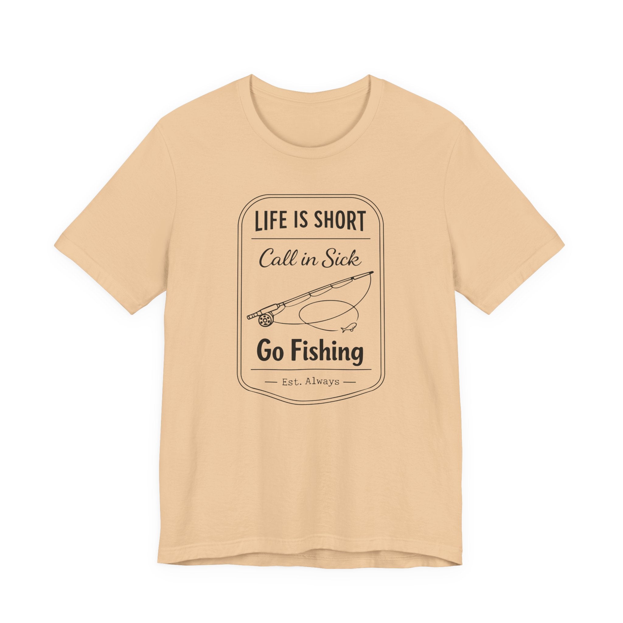 Life Is Short. Call In Sick. Go Fishing. — Unisex Cotton Tee